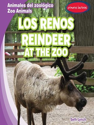 cover image of Los renos / Reindeer at the Zoo